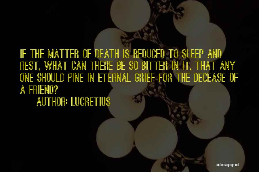 Death To A Friend Quotes By Lucretius
