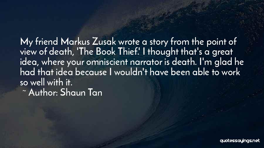 Death To A Friend Quotes By Shaun Tan