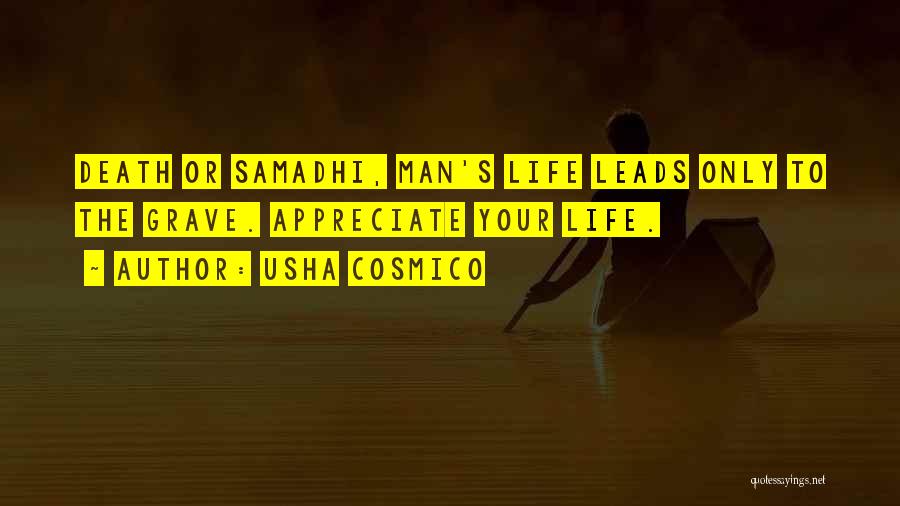 Death To Appreciate Life Quotes By Usha Cosmico