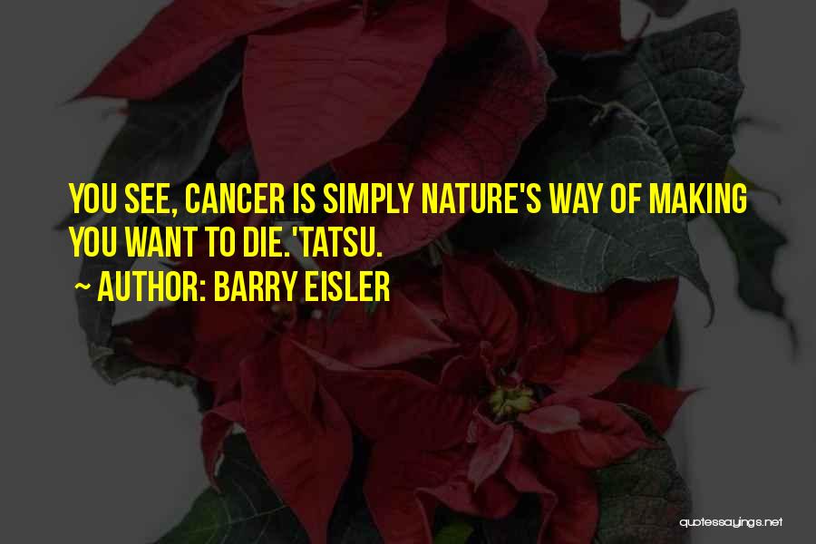 Death To Cancer Quotes By Barry Eisler