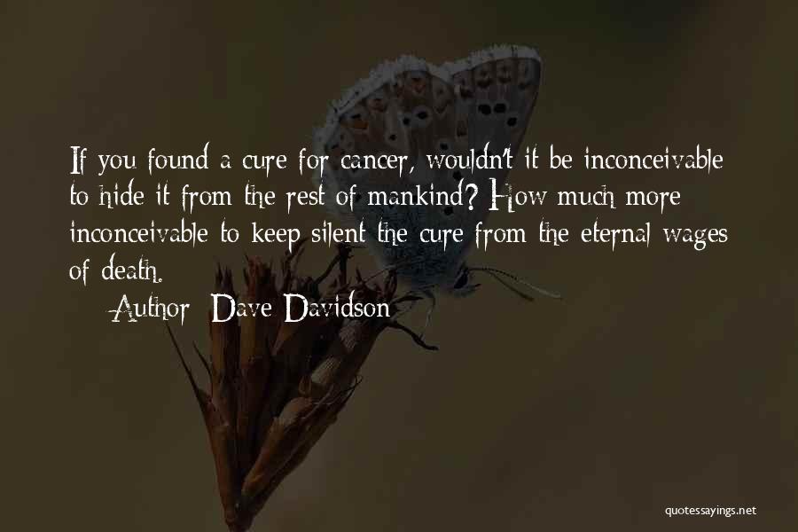 Death To Cancer Quotes By Dave Davidson