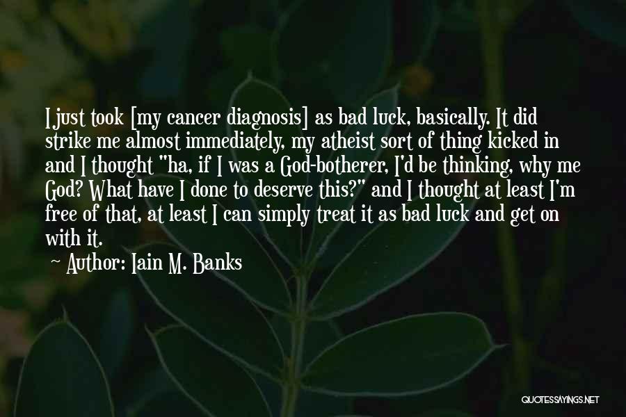 Death To Cancer Quotes By Iain M. Banks