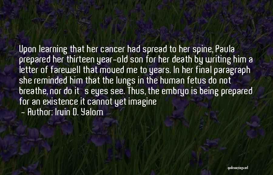 Death To Cancer Quotes By Irvin D. Yalom