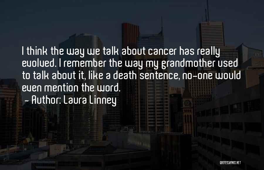 Death To Cancer Quotes By Laura Linney