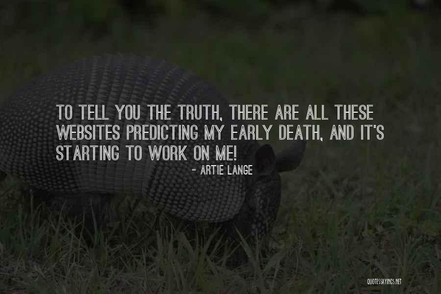 Death To Early Quotes By Artie Lange