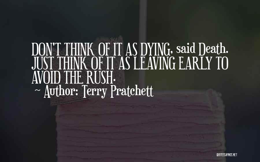 Death To Early Quotes By Terry Pratchett