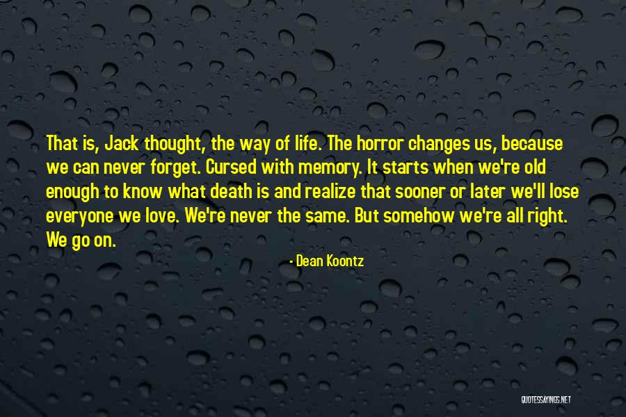 Death To Life Quotes By Dean Koontz