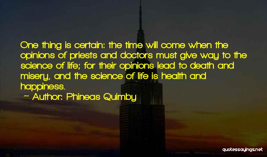 Death To Life Quotes By Phineas Quimby