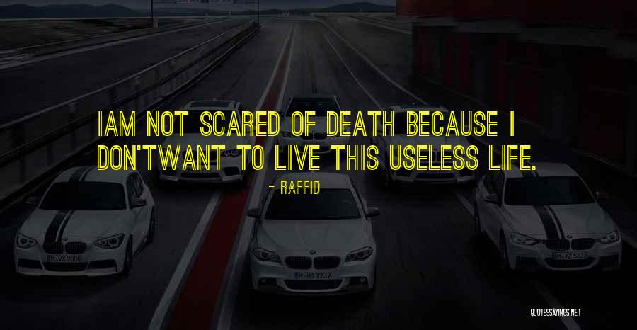 Death To Life Quotes By Raffid