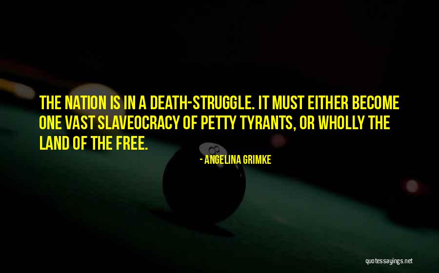 Death To Tyrants Quotes By Angelina Grimke Death To Tyrants Quotes By Angelina Grimke