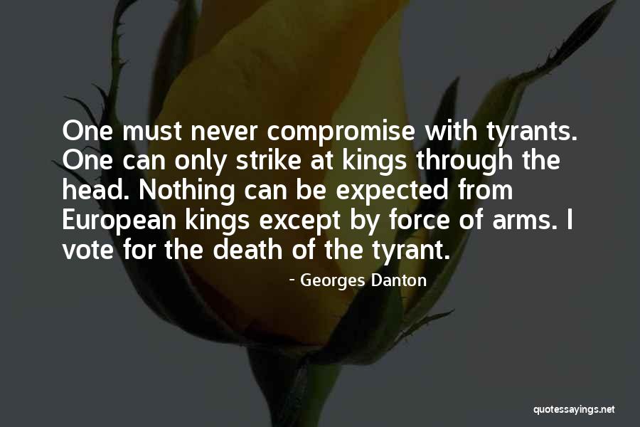 Death To Tyrants Quotes By Georges Danton Death To Tyrants Quotes By Georges Danton
