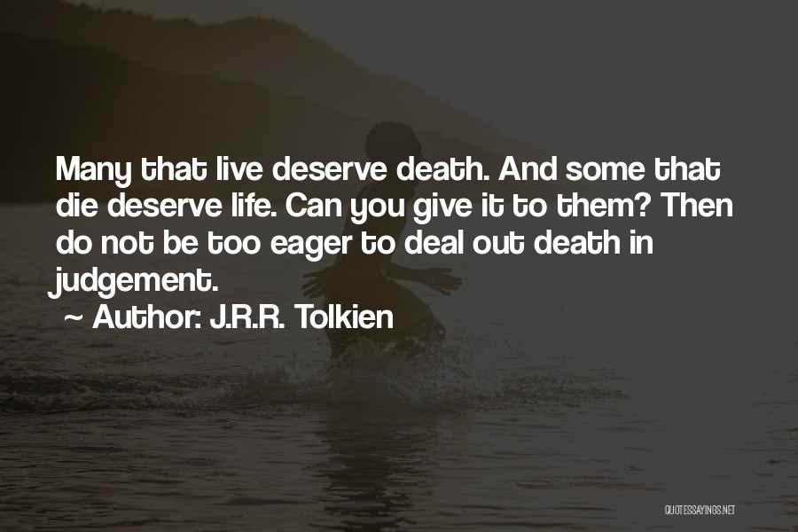 Death Tolkien Quotes By J.R.R. Tolkien