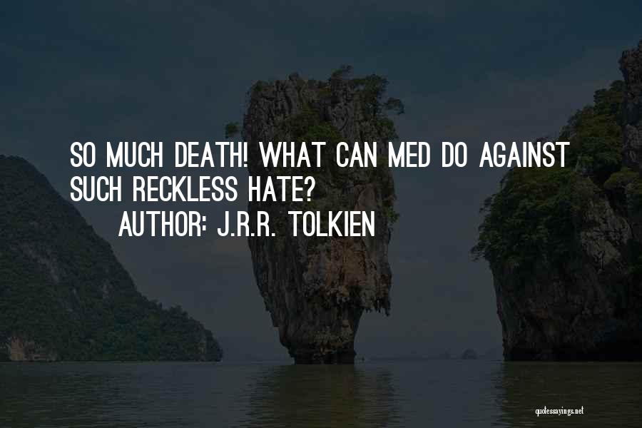 Death Tolkien Quotes By J.R.R. Tolkien