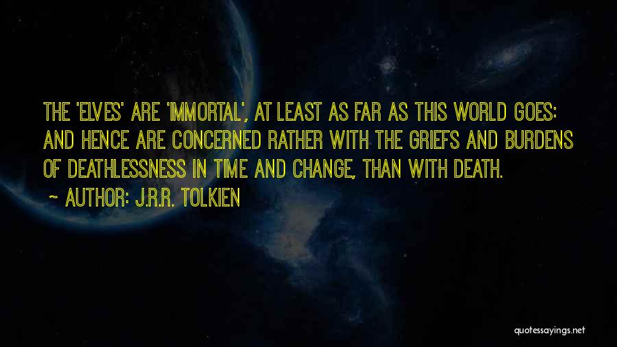 Death Tolkien Quotes By J.R.R. Tolkien