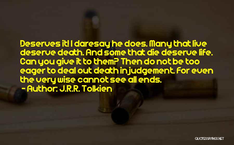 Death Tolkien Quotes By J.R.R. Tolkien