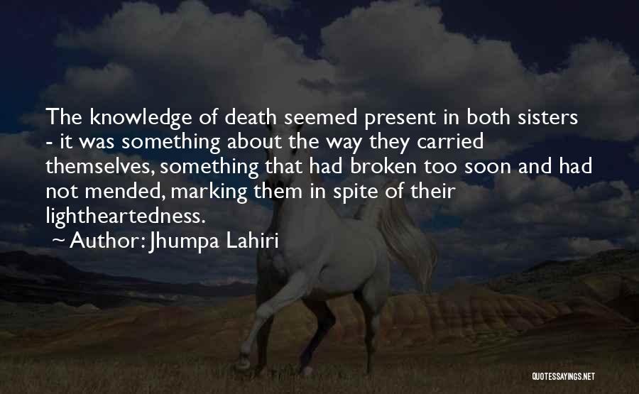 Death Too Soon Quotes By Jhumpa Lahiri