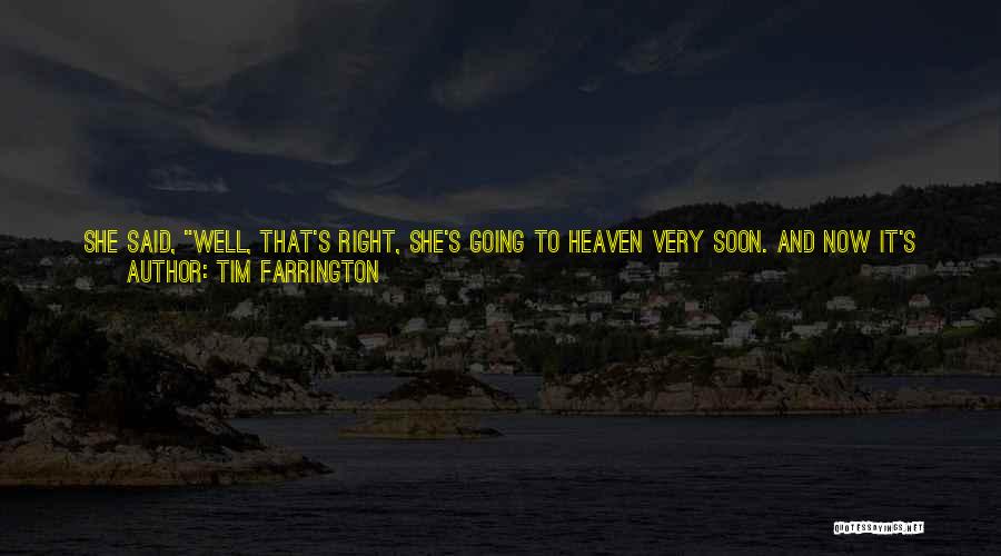 Death Too Soon Quotes By Tim Farrington