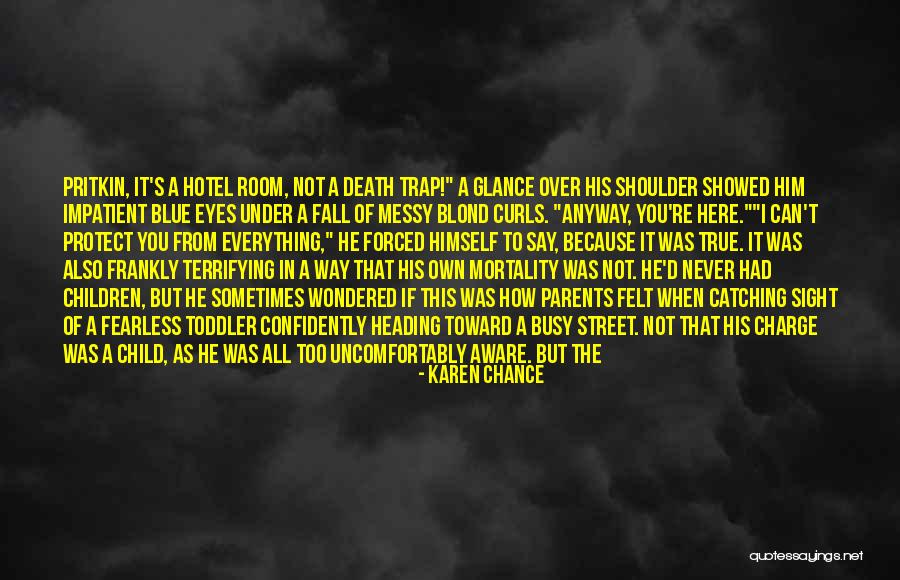 Death Trap Quotes By Karen Chance Death Trap Quotes By Karen Chance