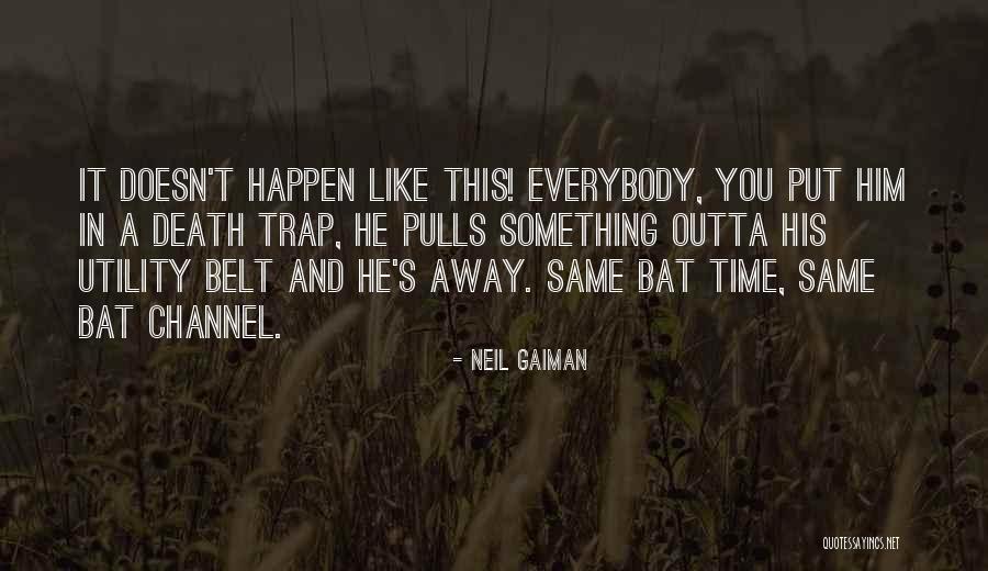 Death Trap Quotes By Neil Gaiman Death Trap Quotes By Neil Gaiman