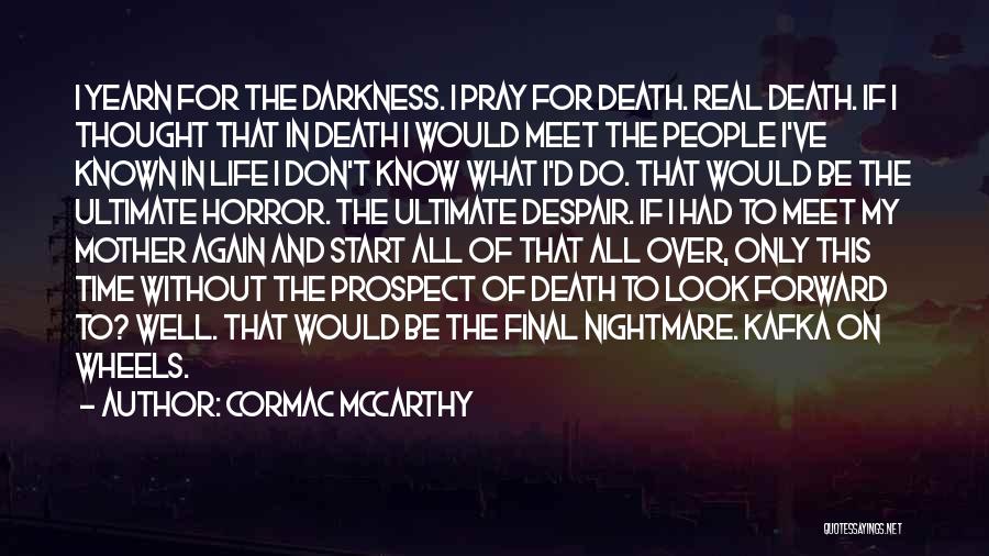 Death Until We Meet Again Quotes By Cormac McCarthy