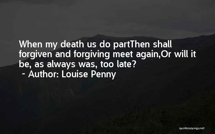 Death Until We Meet Again Quotes By Louise Penny