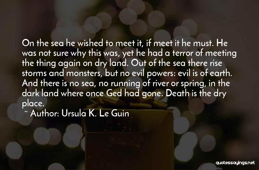 Death Until We Meet Again Quotes By Ursula K. Le Guin