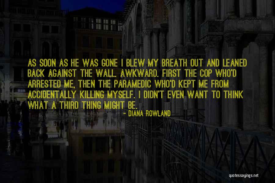 Death Was Arrested Quotes By Diana Rowland Death Was Arrested Quotes By Diana Rowland