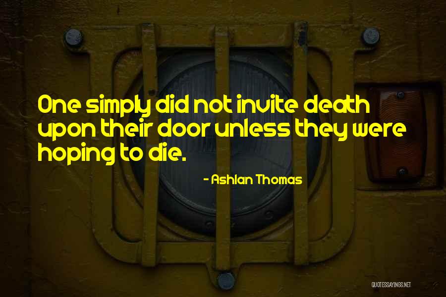 Death Were Quotes By Ashlan Thomas Death Were Quotes By Ashlan Thomas