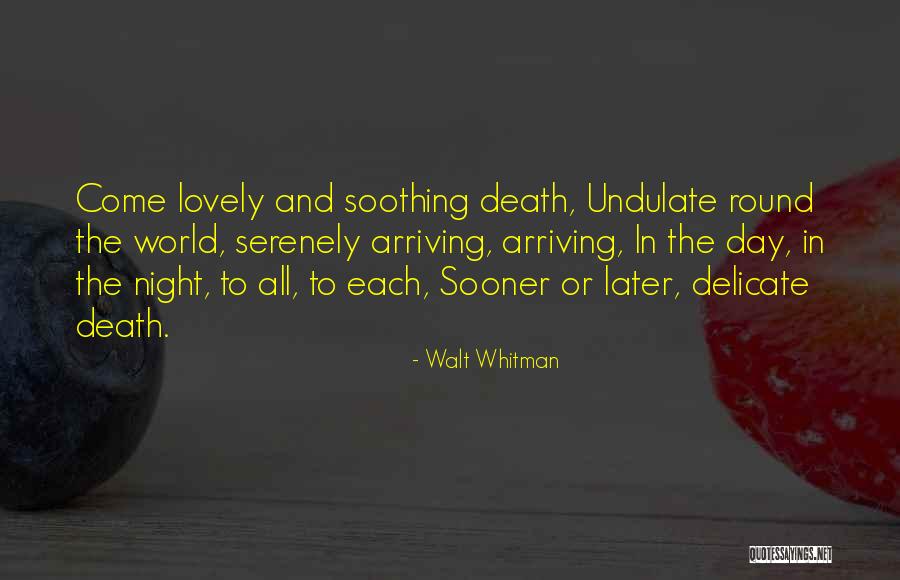 Death Whitman Quotes By Walt Whitman Death Whitman Quotes By Walt Whitman