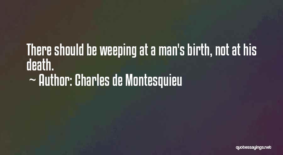 Death Without Weeping Quotes By Charles De Montesquieu