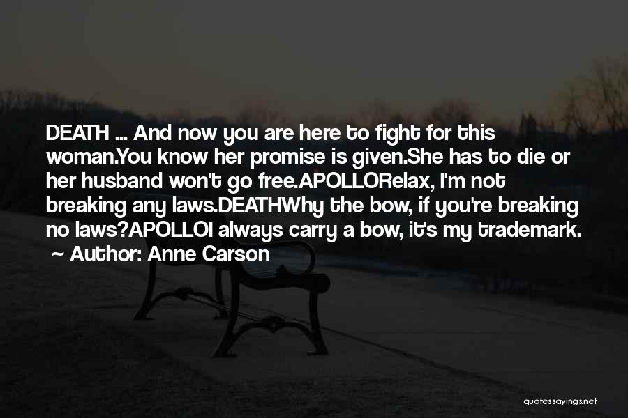 Death Woman Quotes By Anne Carson