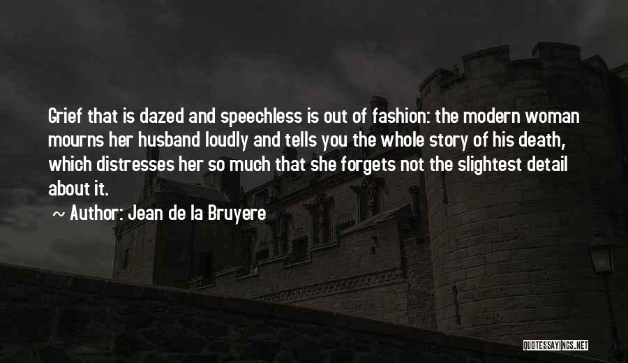 Death Woman Quotes By Jean De La Bruyere