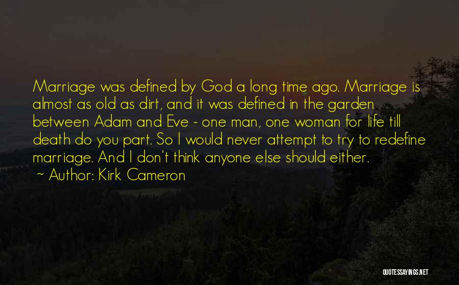 Death Woman Quotes By Kirk Cameron