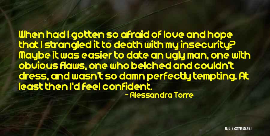 Death Would Be Easier Quotes By Alessandra Torre Death Would Be Easier Quotes By Alessandra Torre