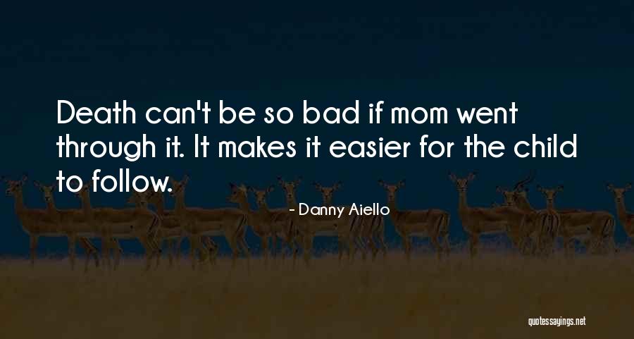 Death Would Be Easier Quotes By Danny Aiello Death Would Be Easier Quotes By Danny Aiello