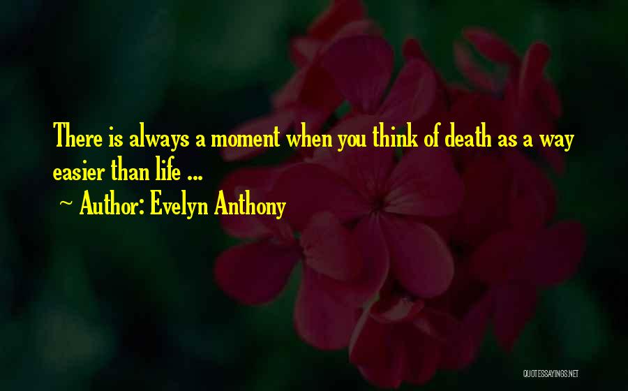 Death Would Be Easier Quotes By Evelyn Anthony