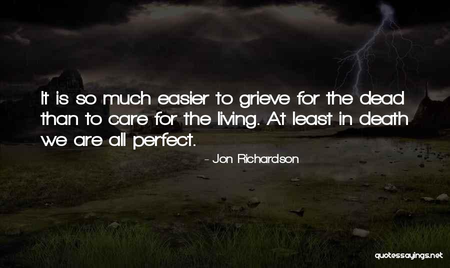 Death Would Be Easier Quotes By Jon Richardson Death Would Be Easier Quotes By Jon Richardson