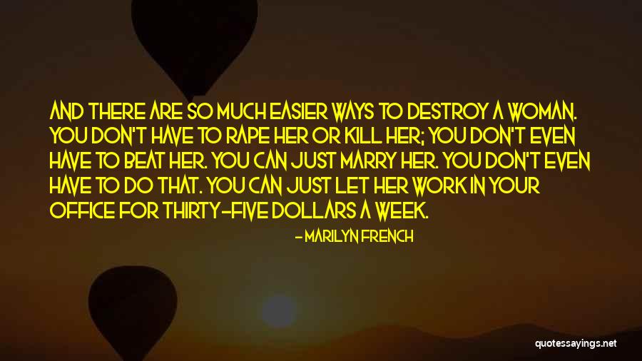 Death Would Be Easier Quotes By Marilyn French Death Would Be Easier Quotes By Marilyn French