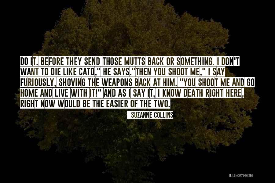 Death Would Be Easier Quotes By Suzanne Collins Death Would Be Easier Quotes By Suzanne Collins