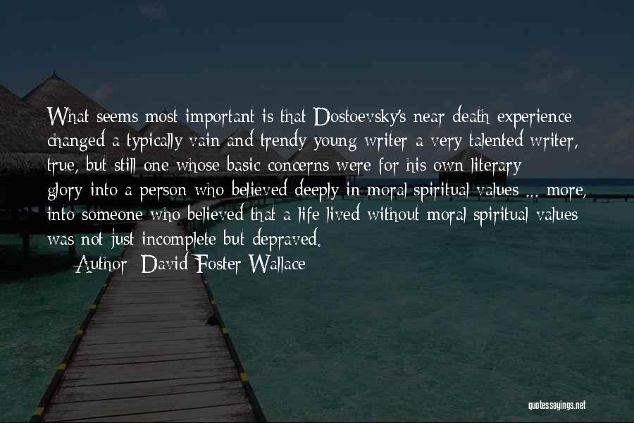 Death Young Person Quotes By David Foster Wallace