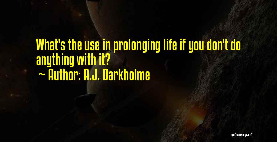 Deathbed Quotes By A.J. Darkholme