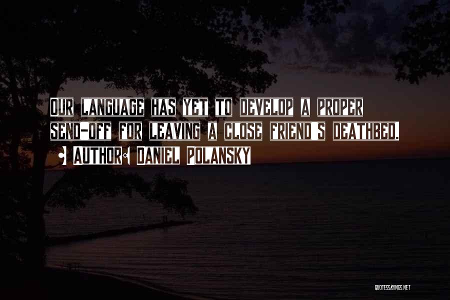 Deathbed Quotes By Daniel Polansky