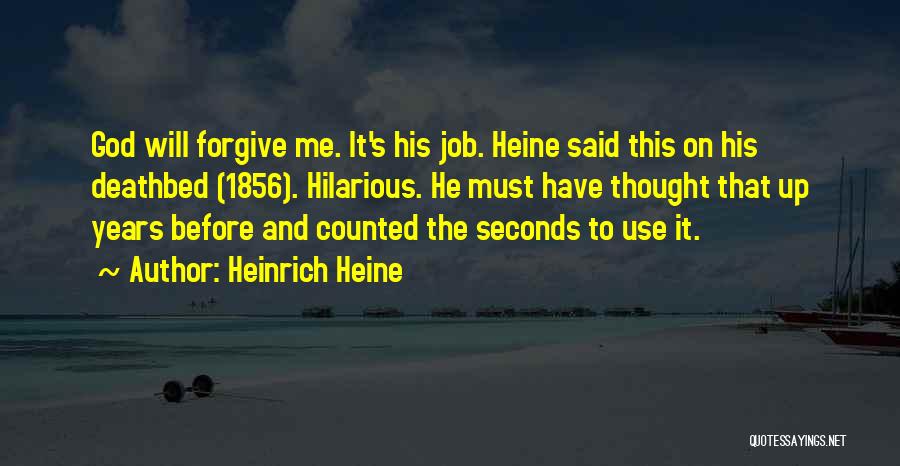 Deathbed Quotes By Heinrich Heine