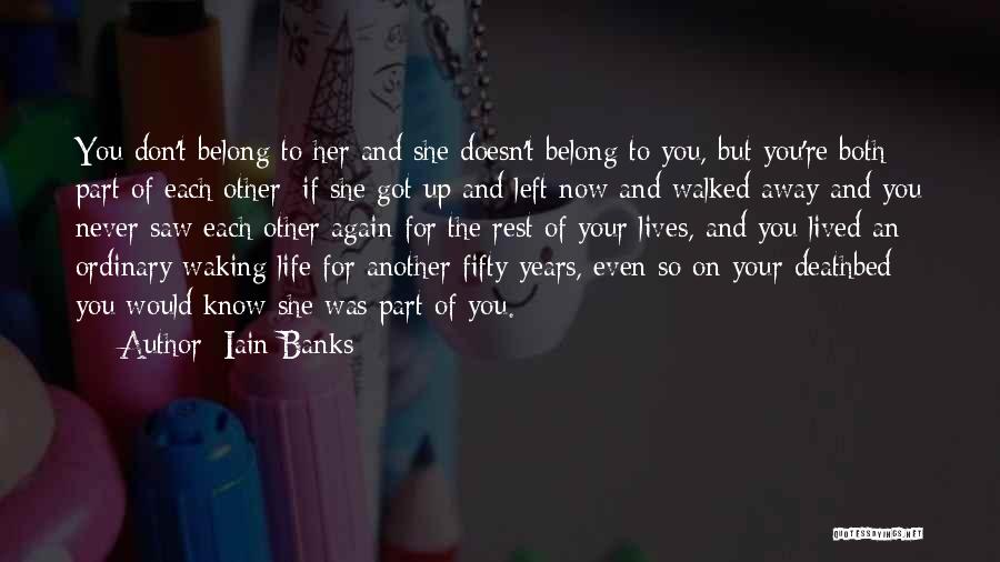 Deathbed Quotes By Iain Banks