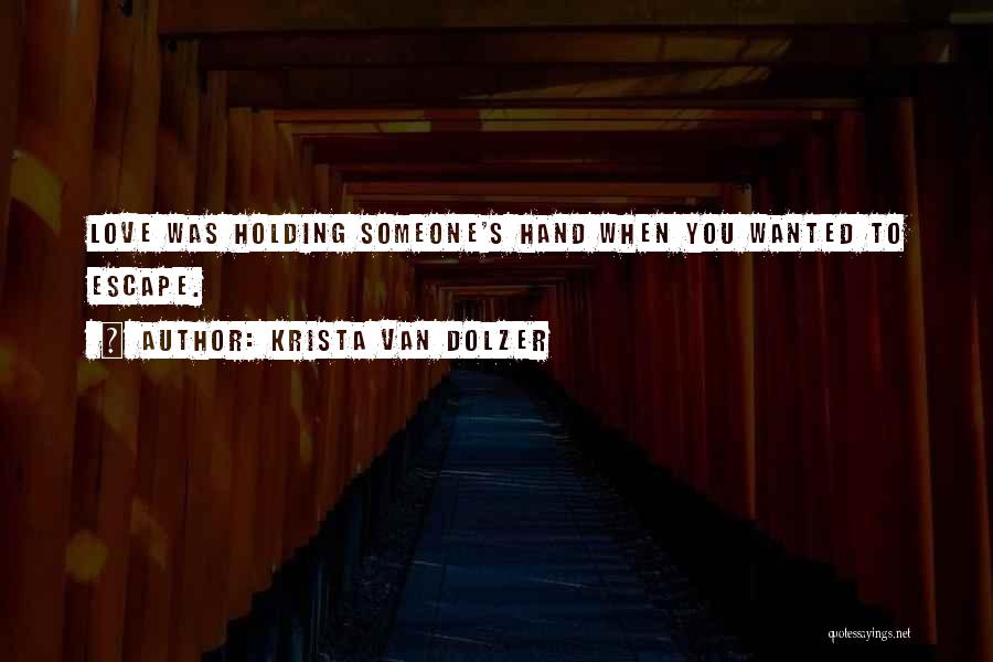 Deathbed Quotes By Krista Van Dolzer