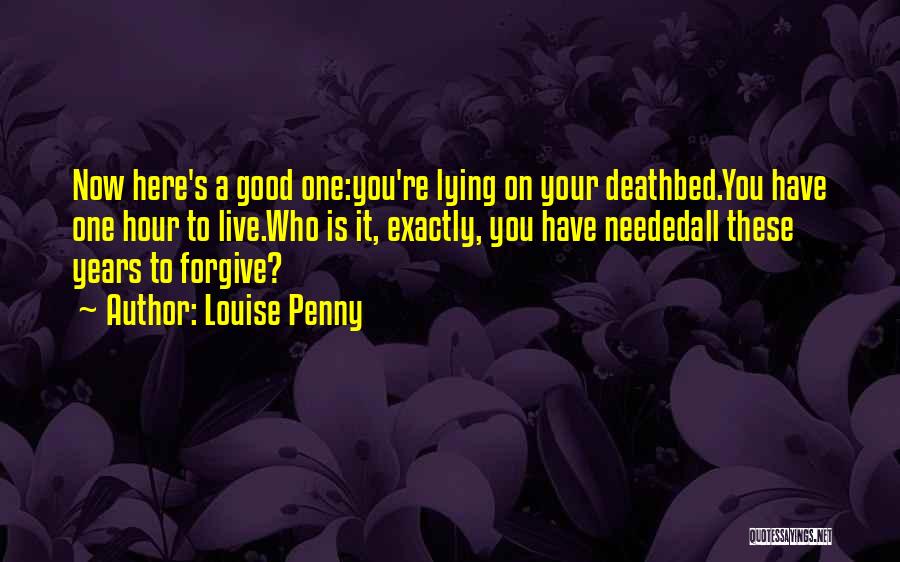 Deathbed Quotes By Louise Penny