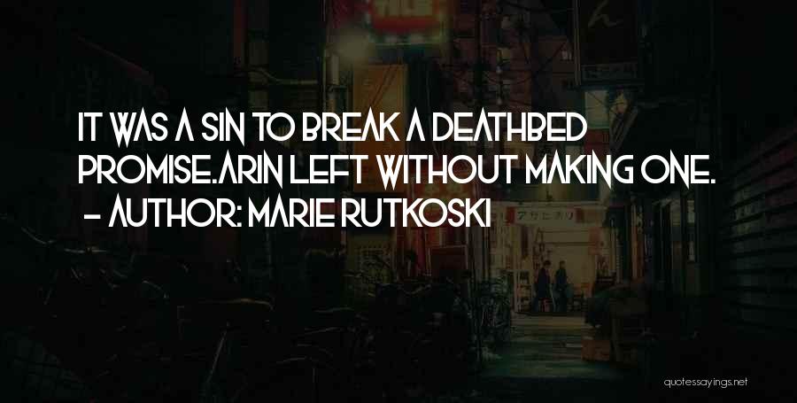 Deathbed Quotes By Marie Rutkoski