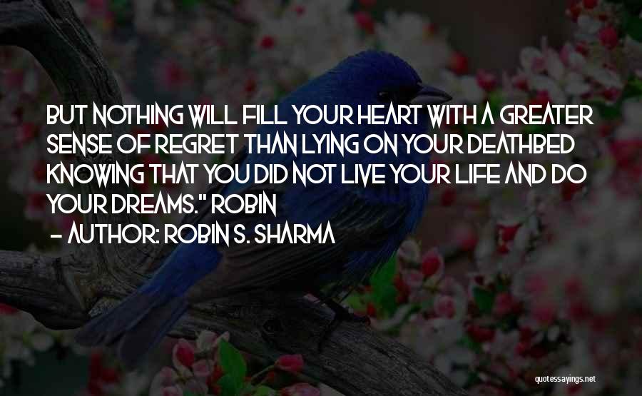 Deathbed Quotes By Robin S. Sharma