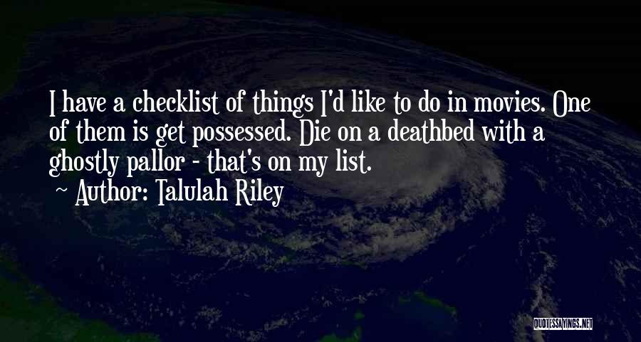 Deathbed Quotes By Talulah Riley