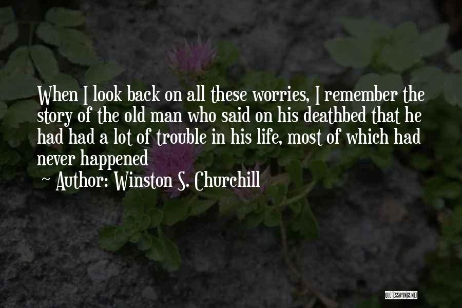 Deathbed Quotes By Winston S. Churchill